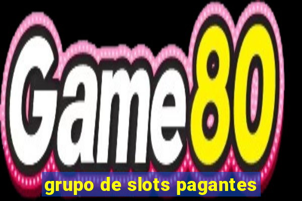 grupo de slots pagantes